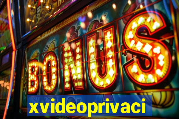 xvideoprivaci
