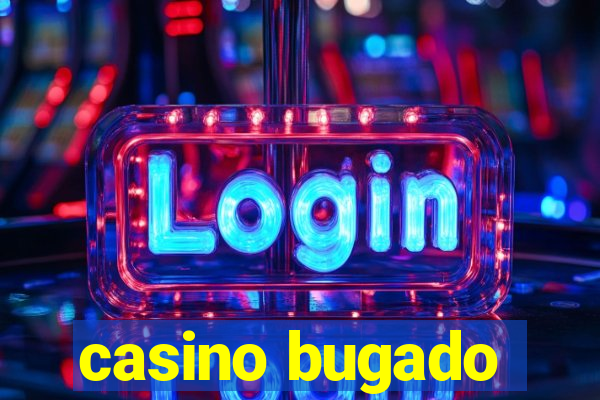 casino bugado