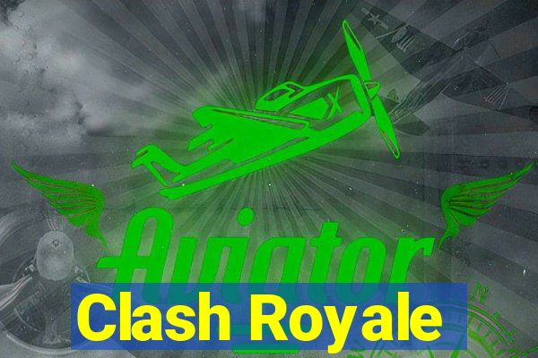 Clash Royale