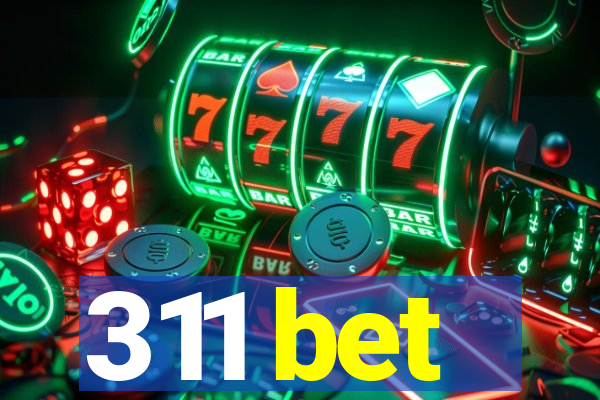 311 bet
