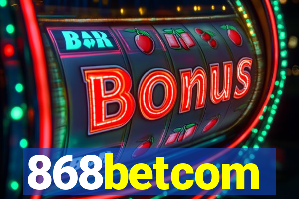 868betcom