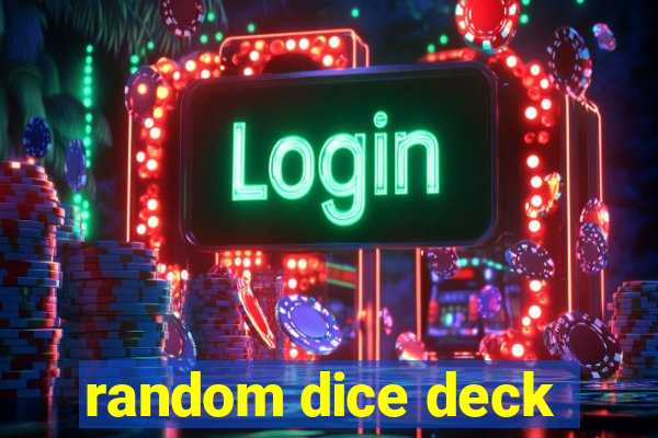 random dice deck