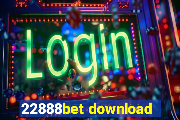 22888bet download