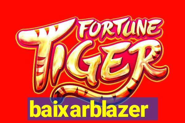 baixarblazer
