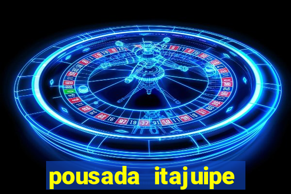 pousada itajuipe vitoria da conquista