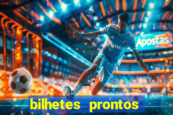 bilhetes prontos futebol hoje