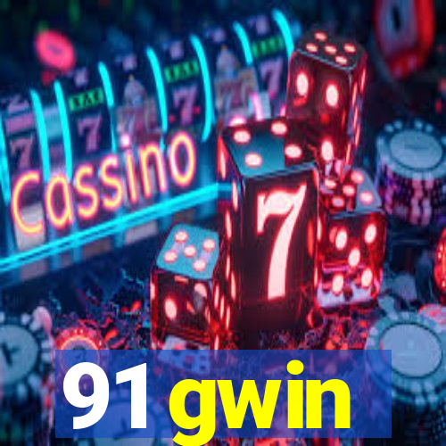 91 gwin