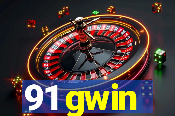 91 gwin