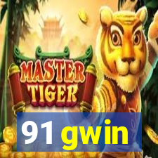 91 gwin