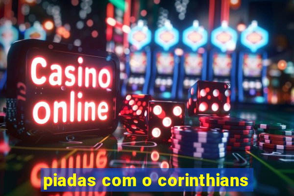 piadas com o corinthians