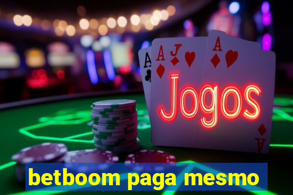 betboom paga mesmo