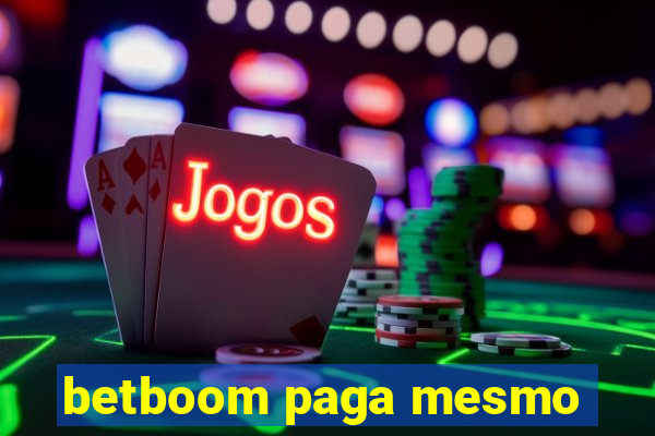 betboom paga mesmo